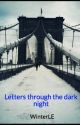 Letters through the dark night by WinterLE