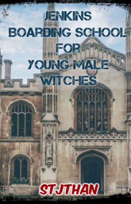 Jenkins Boarding School for Young Male Witches (BoyxBoy) [Book 1 - Completed] cover