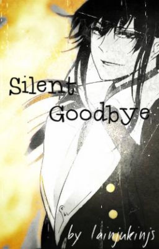 Silent Goodbye by Lainjukinjs