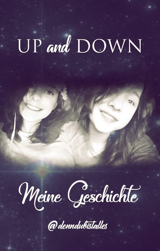 UP and DOWN - Meine Geschichte by denndubistalles