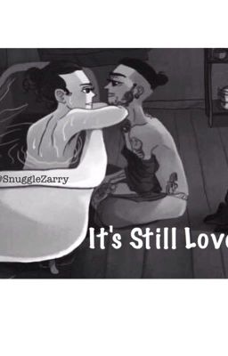 It's Still Love (Zarry AU) cover