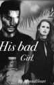 His bad girl (completed) by mental_heart