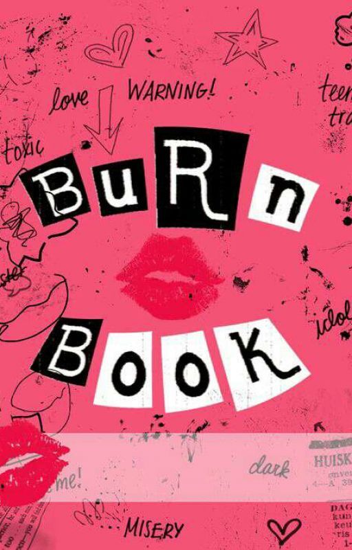 Burn Book by Awesomefangirl12