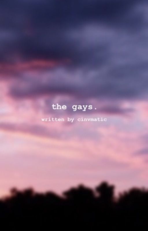 the gays [multi]  by cinvmatic