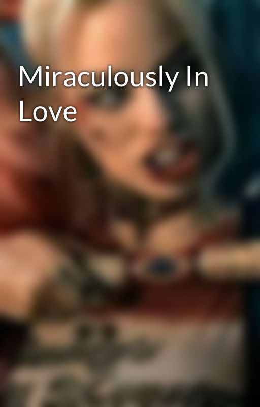 Miraculously In Love by AphroditechildAlice