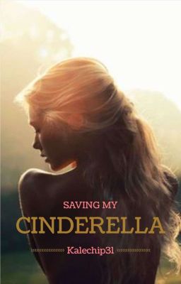 Saving My Cinderella[COMPLETED] cover