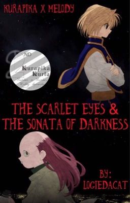 The Scarlet Eyes & The Sonata Of Darkness ( Kurapika x Melody ) cover