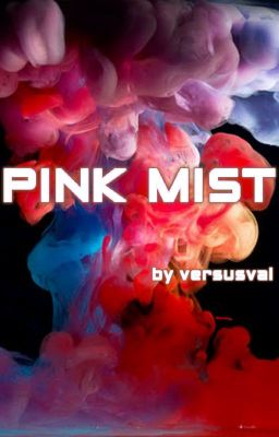 Pink Mist (Unedited, Completed) cover