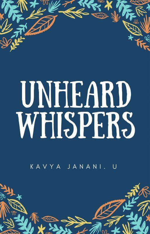 Unheard Whispers by KavyaJanani94