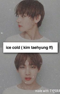 Ice Cold ~ Book 1 (BTS Taehyung FF) cover