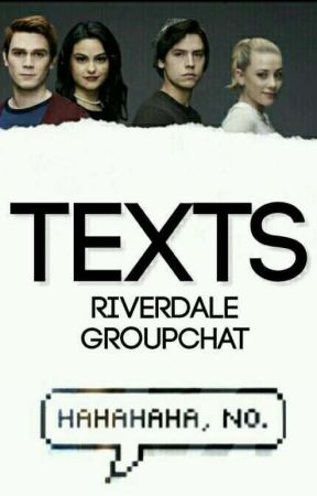 Texts || Riverdale Groupchat by riverdalefics