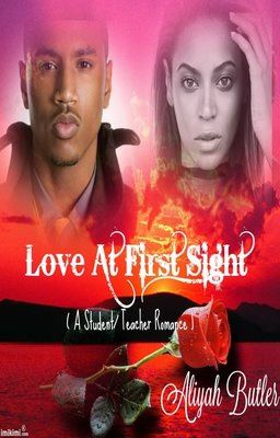 Love At First Sight (COMPLETED)( A Student/Teacher Romance ) cover