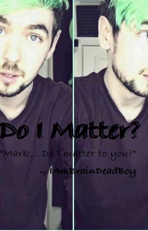 Do I Matter? by IAmBrainDeadBoy