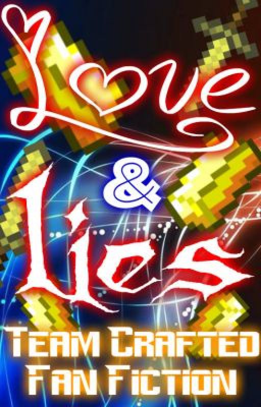 Love & Lies <コ:彡 Team Crafted Fan Fiction (w/ SkyDoesMinecraft) by Mitchs_Microwave