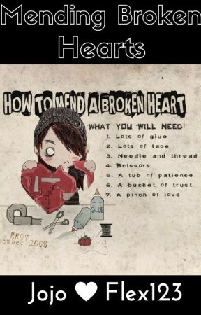 Mending Broken Hearts by jojoflex123