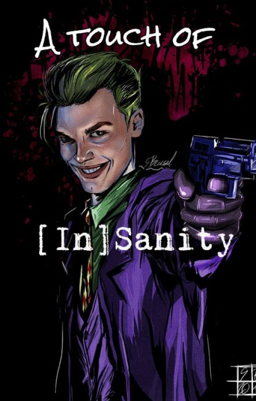 A touch of [In]Sanity // Jerome Valeska (Second book) ON HOLD! by -crying-