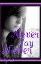 Never Say Never by K_26ss