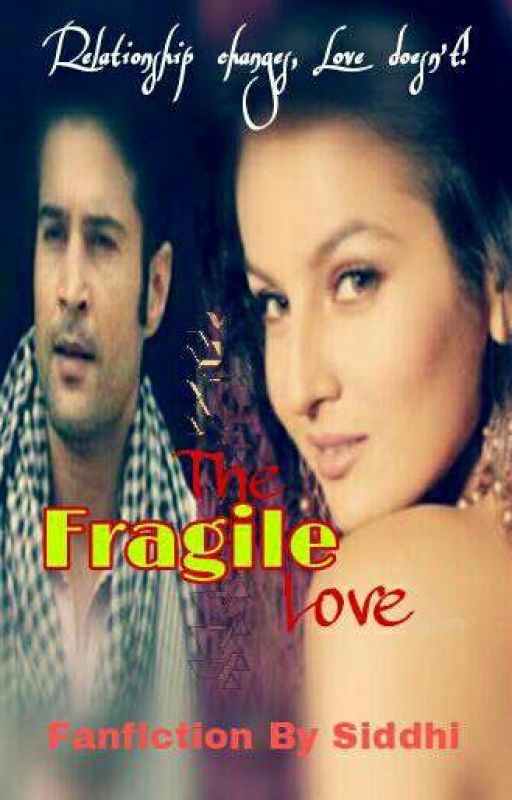 THE FRAGILE LOVE- RAJVEER NAINA FF(On HOLD) by sidpreeti