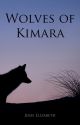 The Wolves of Kimara (editing) by josieelizabethrs