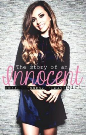 THE STORY OF AN INNOCENT GIRL by freindsforeveralways