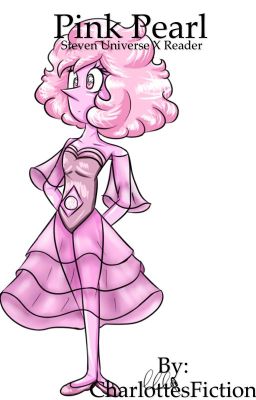 Steven Universe x reader (Pink Pearl) cover