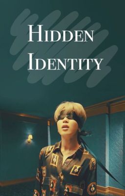 Hidden Identity 💫 Jimin Fanfic cover