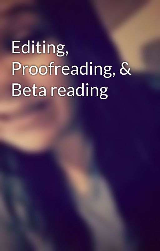 Editing, Proofreading, & Beta reading by sarahtislevoll