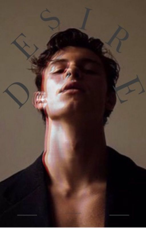 Desire | Shawn Mendes by twinpeakshawn