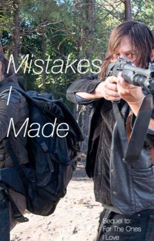 Mistakes I Made | The Walking Dead by longnightswriting