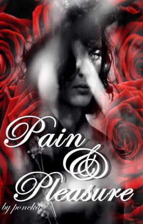 Pain & Pleasure by poncka