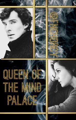 Queen of the Mind Palace // Sherlolly ✔️ cover