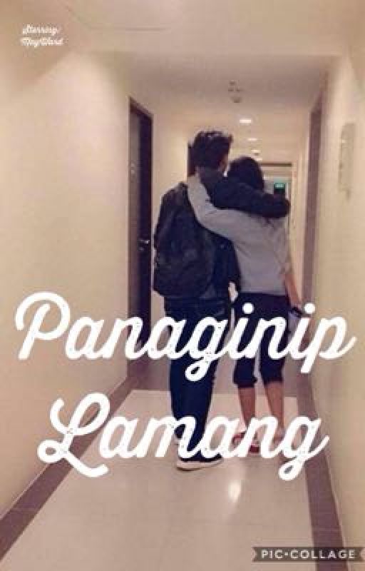 Panaginip Lamang | MayWard Fic by ItsMeArianneM