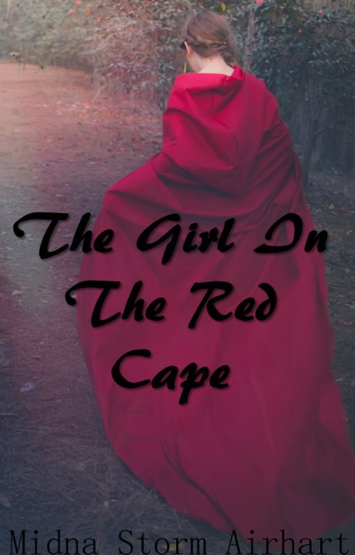 The Little Girl in The red Cape - Short Story by Midnastorm