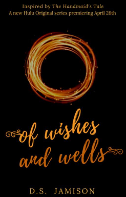 Of Wishes and Wells | ✔️ by Monrosey