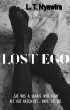 Lost Ego ✔️  by LyssahTraicey