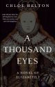 A Thousand Eyes: A Novel of Elizabeth I by chloe_helton