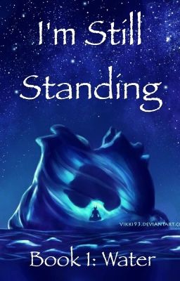 I'm Still Standing- Book 1: Water cover