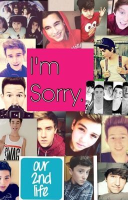 I'm sorry. (our2ndlife fanfiction) cover