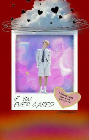 IF YOU EVER CARED ; pjm by _jiminsjams