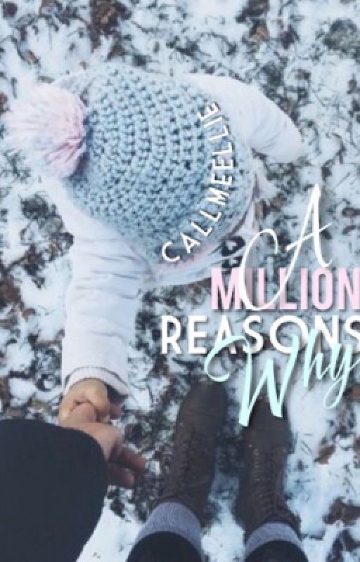 A Million Reasons Why by emery_is_a_writer