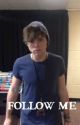 Follow Me - Ashton Irwin Dark Fanfic by causeimirish22