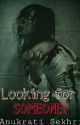 Looking For Someone?- Part 1 by _Sass_Queen_