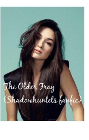 The Older Fray (Shadowhunters fanfic) by allyouneediscats