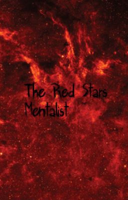 The Red Stars {Book One} The Mentalist by Copercurlz