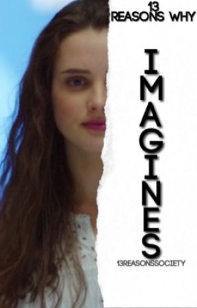 Imagines ↳ 13 Reasons Why by 13ReasonsSociety