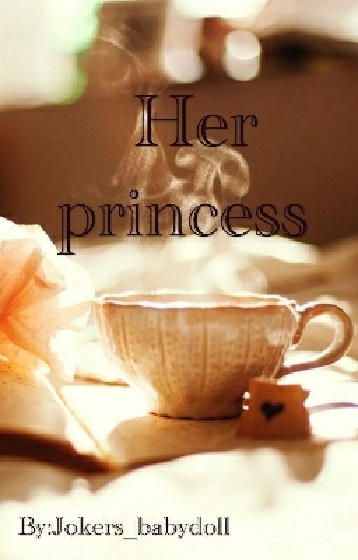 Her Princess (Lauren/you) by Jokers_babydoll