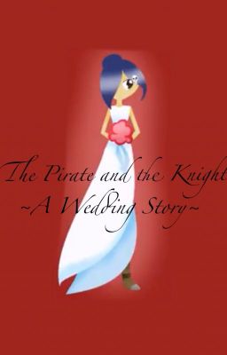 Super 4: The Pirate and the Knight ~A Wedding Story~ cover