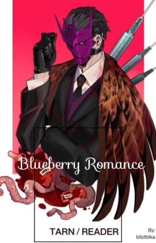 Blueberry Romance [Tarn x Reader] by bliztbika