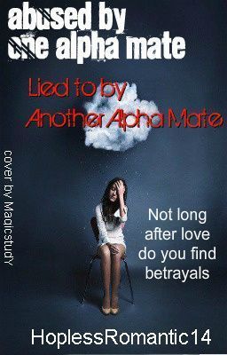 Abused by One Alpha Mate, Lied to by Another Alpha Mate cover