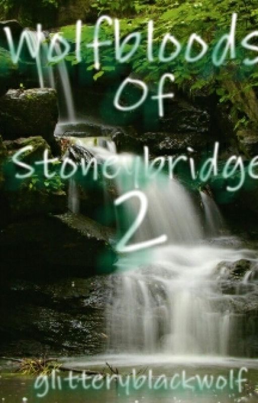 Wolfbloods of Stoneybridge Part 2 (A Wolfblood Fanfiction) by glitteryblackwolf